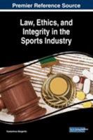 Law, Ethics, and Integrity in the Sports Industry 1522588027 Book Cover