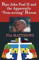 Pope John Paul II and the Apparently 'Non-Acting' Person 0852448058 Book Cover