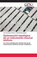 Optimización topológica de un instrumento musical idiófono 6202129972 Book Cover
