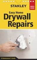 Stanley Easy Home Drywall Repairs 1627109846 Book Cover