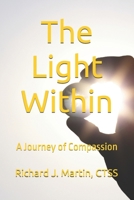 The Light Within: A Journey of Compassion B0DL9BY746 Book Cover