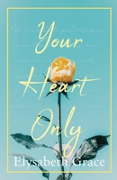 Your Heart Only 1733356304 Book Cover