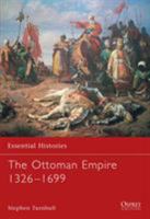 The Ottoman Empire 1326-1699 (Essential Histories) 1841765694 Book Cover