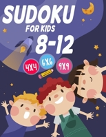 Sudoku For Kids 8-12: Sudoku f�r Kinder 4x4 - 6x6 - 9x9 - 270 Sudoku R�tsel - Level: sehr leicht - mit L�sungen B08KQYRX5J Book Cover