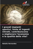 I grandi impianti sportivi, fonte di ingenti introiti, contribuiscono a migliorare l'economia e la qualità della vita? (Italian Edition) 6630333861 Book Cover