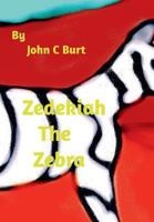 Zedekiah The Zebra. 1388185881 Book Cover