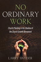 No Ordinary Work 1666700339 Book Cover