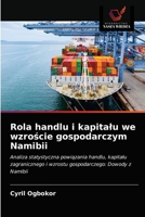 Rola handlu i kapitału we wzroście gospodarczym Namibii: Analiza statystyczna powiązania handlu, kapitału zagranicznego i wzrostu gospodarczego: Dowody z Namibii 6202959029 Book Cover