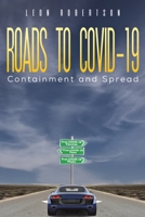 Roads to COVID-19 Containment and Spread B0BTDWG4J3 Book Cover