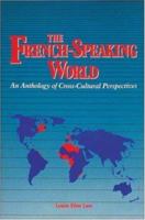 French-Speaking World: An Anthology of Cross-Cultural Perspectives (Language - French) 0844212725 Book Cover