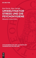 Umweltfaktor Stress Und Die Psychohygiene: Geographische Pathologie Des Krebses 3112772164 Book Cover