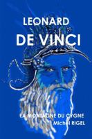 LEONARD DE VINCI La Montagne du Cygne 0244388148 Book Cover