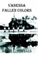 Vanessa - Fallen Colors 1593440189 Book Cover