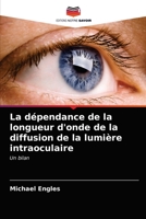 La dépendance de la longueur d'onde de la diffusion de la lumière intraoculaire 620290996X Book Cover