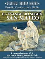 Come and See Estudio Católico de la Biblia El Evangelio según San Mateo (Come and See Vengan Y Vean) 1947792520 Book Cover