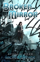 Broken Mirror: Apophis 2029 0971916853 Book Cover