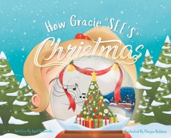 How Gracie See's Christmas 1645593118 Book Cover