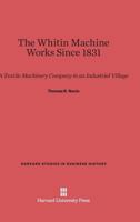 The Whitin Machine Works Since 1831 0674499557 Book Cover
