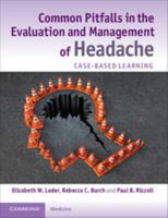 Common Pitfalls in the Evaluation and Management of Headache: Case-Based Learning 1107636108 Book Cover