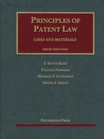 Principles of Patent Law (University Casebook Series) 1599411873 Book Cover