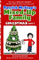 Patrick McStup's Mixed-Up Family Christmas part 1 1642377791 Book Cover