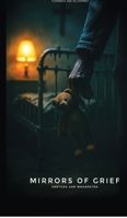 Mirrors Of Grief: The Moral Labyrinth B0GWHDZ6C4 Book Cover