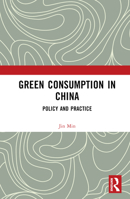 Green Consumption in China: Policy and Practice 1032559470 Book Cover