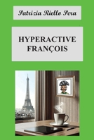 Hyperactive François B0DQ9YY84T Book Cover