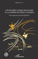 L'écriture d'Amin Maalouf à la lisière de deux langues: Une approche pluridisciplinaire (Histoire, Textes, Sociétés) (French Edition) 2343112967 Book Cover