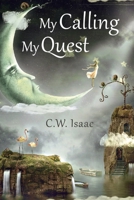 My Calling, My Quest: Truth 0996827161 Book Cover