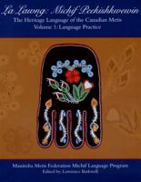 La Lawng: Michif Peekishkwewin Vol. 1: Language Practice 1894717228 Book Cover