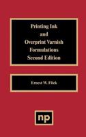 Printing Ink and  Overprint Varnish Formulations (Paint & Coatings) 0815514409 Book Cover