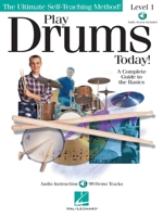 Play Drums Today! - Level 1: A Complete Guide to the Basics 0634021850 Book Cover