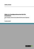 Bilder im Fremdsprachenunterricht für Erwachsene: Eine Analyse anhand des Italienischlehrwerks Espresso 1 3656048851 Book Cover