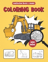 Construction Trucks and Friends Coloring Book: Cute Fun Activity Book for Kids Ages 2-4, 4-8, 9-12 And Heavy Vehicle Themed Lovers ~ Unique Collection ... With Vocabulary Words (8.5 x 11 Inches) 1711545147 Book Cover