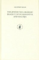 The Jewish Neo-Aramaic Dialect of Sulemaniyya and Alabja 9004138692 Book Cover