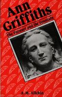 Ann Griffiths: The Furnace and the Fountain (Writers of Wales) 0708309542 Book Cover