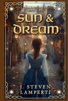 Sun & Dream: The Channeler Trilogy Book Two 1734597488 Book Cover