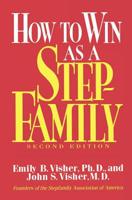 How To Win As A Stepfamily 0876306490 Book Cover