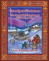 Grandpa's Christmas: The Incredible Holy Supper of Christmas Eve 153966046X Book Cover