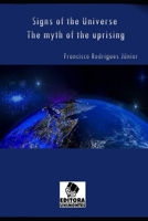 Signs of the Universe: The myth of the uprising 8577395294 Book Cover