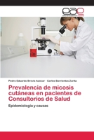 Prevalencia de micosis cutáneas en pacientes de Consultorios de Salud 620212945X Book Cover