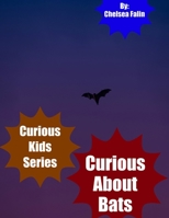 Curious About Bats null Book Cover