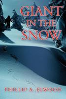 Giant in the Snow 1477204806 Book Cover