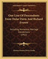 One Line of Descendants From Dolar Davis and Richard Everett [Including Numerous Marriage Connections] 1016377797 Book Cover
