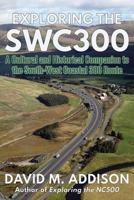 Exploring the SWC300: A Cultural and Historical Companion to the South-West Coastal 300 Route 099558978X Book Cover