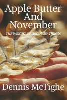 Apple Butter and November: The Weight of Ordinary Things B0G2LGGRZX Book Cover