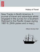 New Tracks in North America: A Journey of Travel and Adventure 1241423709 Book Cover