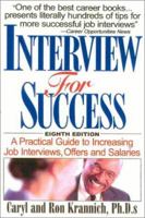 Interview for Success: A Practical Guide to Increasing Job Interviews, Offers, and Salaries (Win the Interview, Win the Job) 1570231907 Book Cover