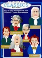 Easy Classics for the Piano * Piano Masters 1585605255 Book Cover